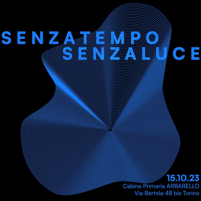 TOdays festival e Iren presentano S E N Z A T E M P O S E N Z A L U C E - domenica 15 ottobre - ingresso gratuito con prenotazione alla cabina di trasformazione primaria Arbarello